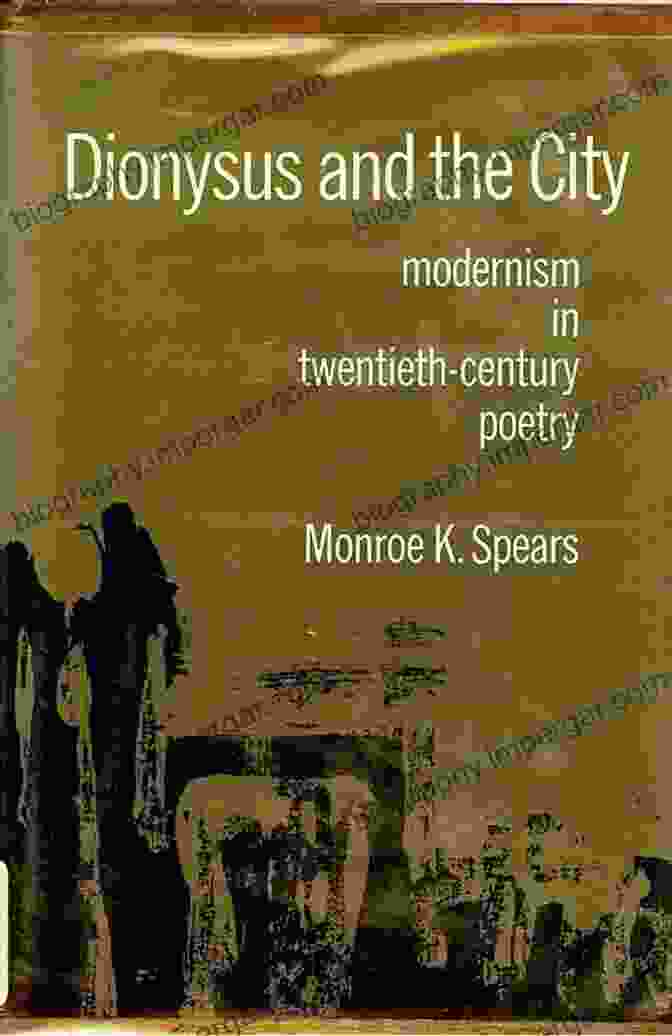 And Other Writings On Twentieth Century Poetry And Prose By Monroe K. Spears The Age Of The Poets: And Other Writings On Twentieth Century Poetry And Prose