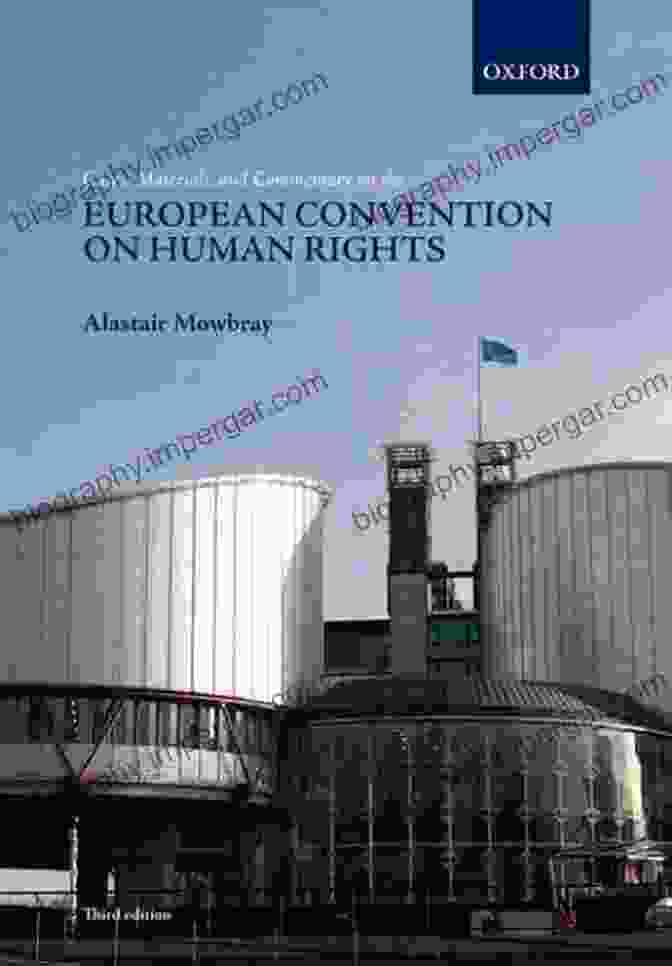 Cases, Materials, And Commentary On The European Convention On Human Rights Cases Materials And Commentary On The European Convention On Human Rights