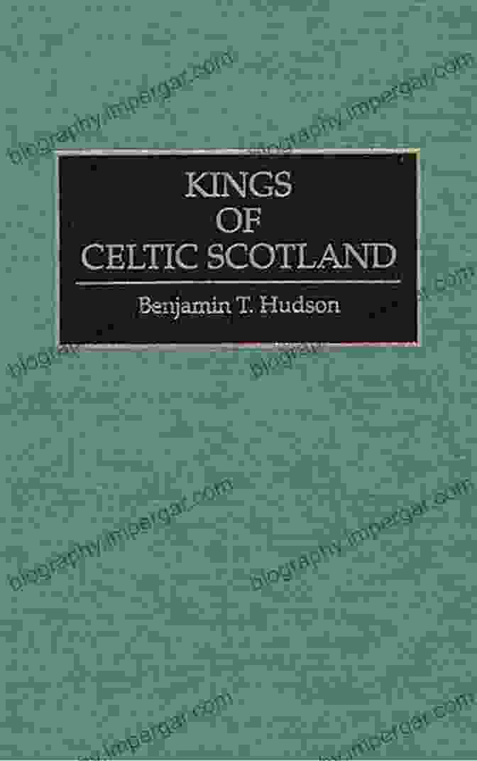 Celtic Artwork Kings Of Celtic Scotland (Contributions To The Study Of World History 43)