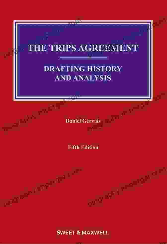 Commentary On The TRIPS Agreement: Oxford Commentaries On International Law Trade Related Aspects Of Intellectual Property Rights: A Commentary On The TRIPS Agreement (Oxford Commentaries On International Law)