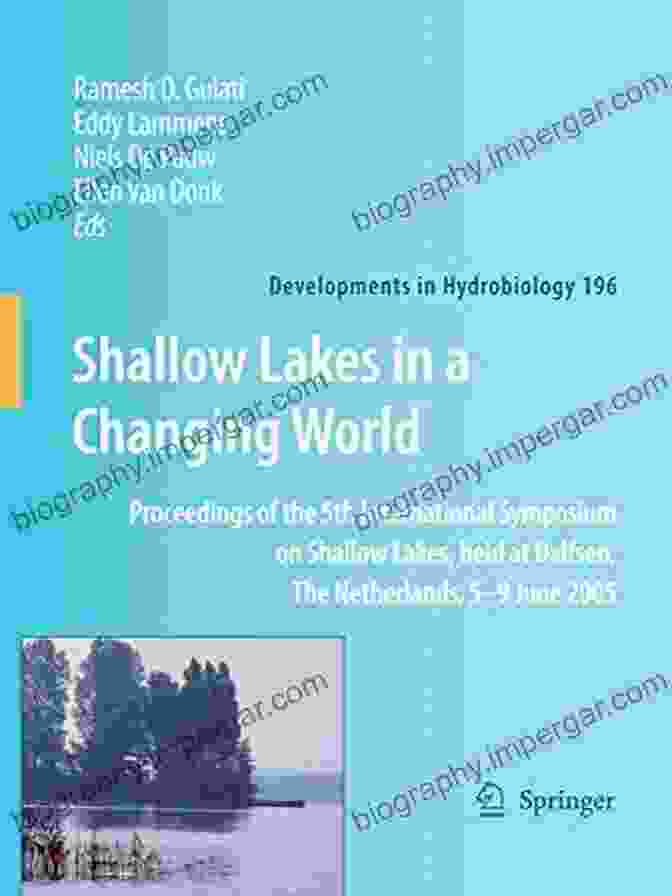 Cover Of The Proceedings Of The 5th International Symposium On Shallow Lakes Held At Dalfsen Shallow Lakes In A Changing World: Proceedings Of The 5th International Symposium On Shallow Lakes Held At Dalfsen The Netherlands 5 9 June 2005 (Developments In Hydrobiology 196)