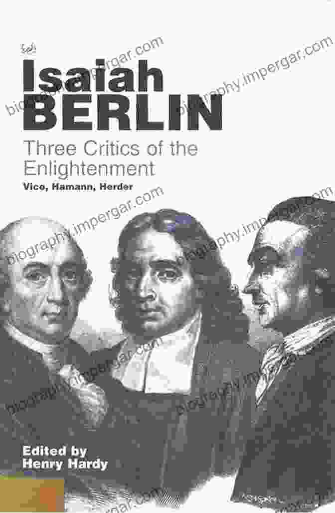 Edmund Burke Three Critics Of The Enlightenment: Vico Hamann Herder Second Edition