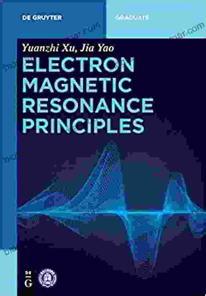 Electron Magnetic Resonance Principles De Gruyter Textbook Electron Magnetic Resonance Principles (De Gruyter Textbook)