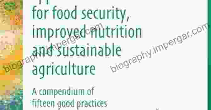 Food Security, Improved Nutrition, And Sustainable Agriculture Book Cover SDG2 Zero Hunger: Food Security Improved Nutrition And Sustainable Agriculture (Concise Guides To The United Nations Sustainable Development Goals)