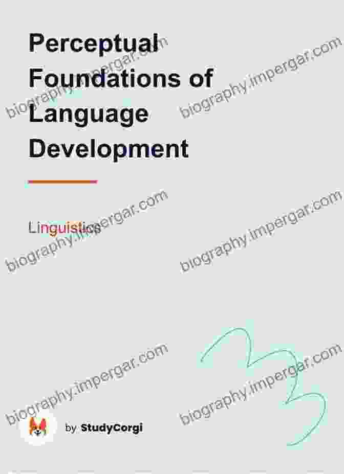 Foundations Of Language Development Language Development From Theory To Practice (2 Downloads)