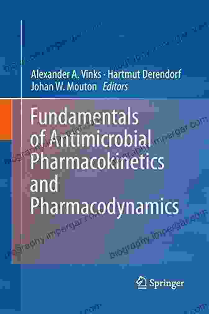 Fundamentals Of Antimicrobial Pharmacokinetics And Pharmacodynamics Book Cover Fundamentals Of Antimicrobial Pharmacokinetics And Pharmacodynamics