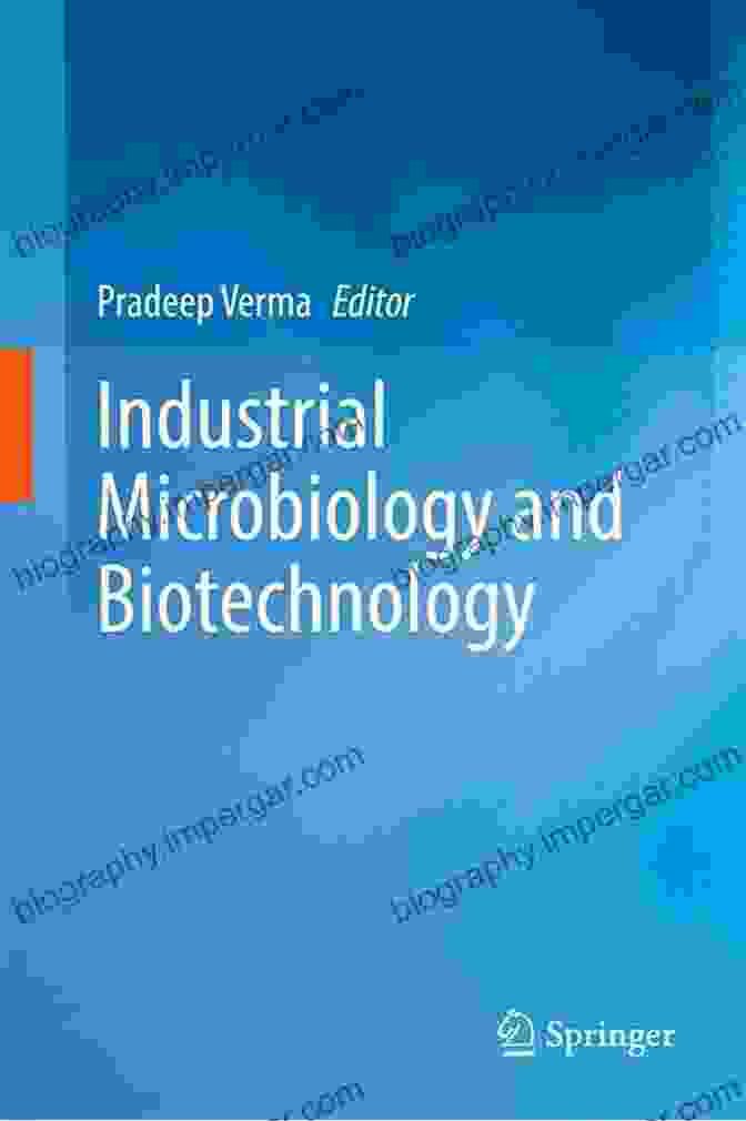 Industrial Microbiology And Biotechnology Book By Pradeep Verma Industrial Microbiology And Biotechnology Pradeep Verma