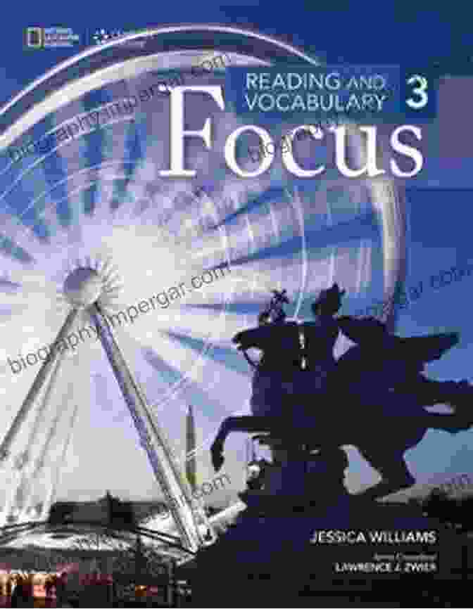 Reading And Vocabulary Focus Jessica Williams Reading And Vocabulary Focus 3 Jessica Williams