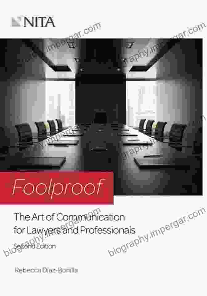 The Art Of Communication For Lawyers And Professionals By Nita Foolproof: The Art Of Communication For Lawyers And Professionals (NITA)