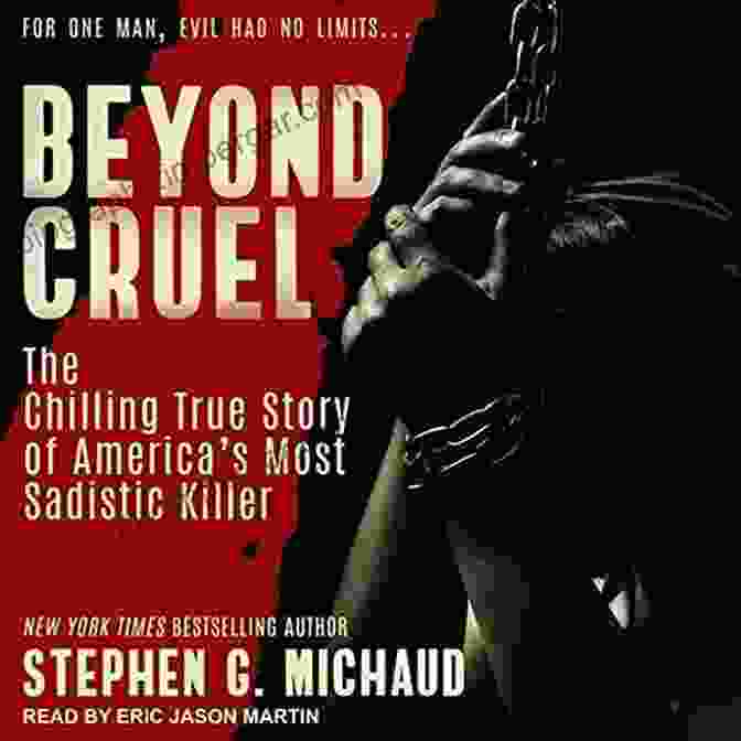 The Chilling True Story Of America's Most Sadistic Killer Book Cover Beyond Cruel: The Chilling True Story Of America S Most Sadistic Killer (St Martin S True Crime Library)