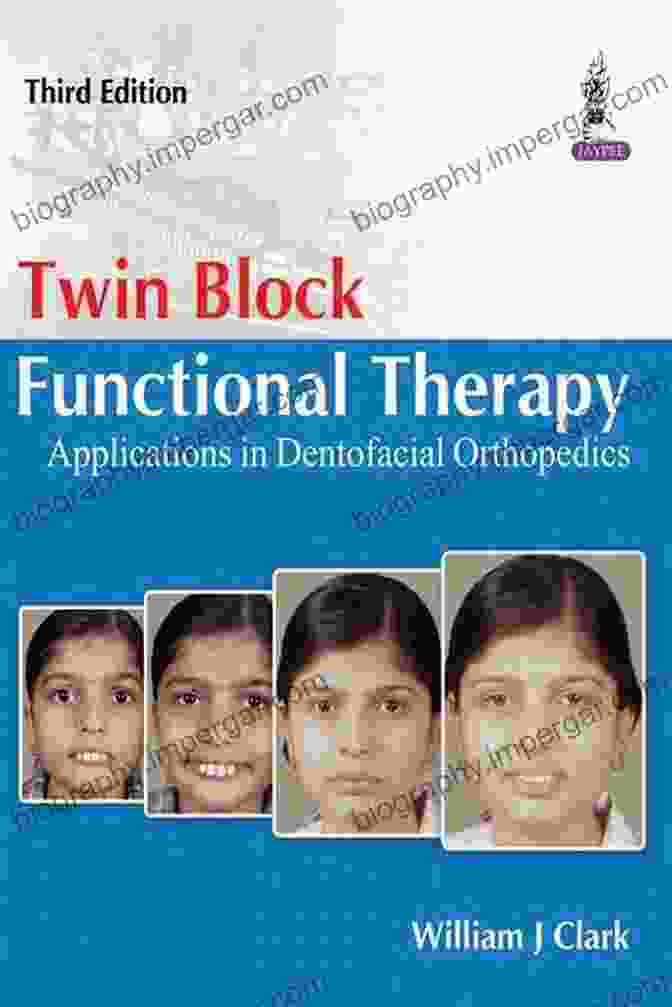 Twin Block Functional Therapy In Dentofacial Orthopedics Twin Block Functional Therapy: Applications In Dentofacial Orthopedics