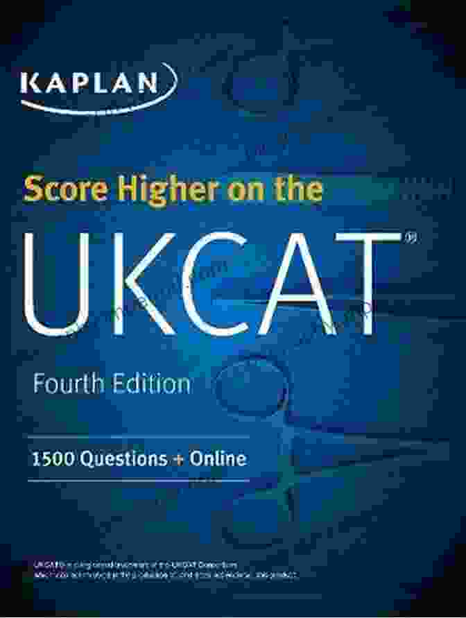 UKCAT Study Guide Book Cover Score Higher On The UKCAT Score Higher On The UKCAT: The Expert Guide From Kaplan With Over 1000 Questions And A Mock Online Test (Success In Medicine)