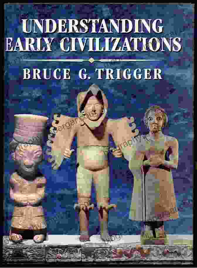 Understanding Early Civilizations: Comparative Study Understanding Early Civilizations: A Comparative Study