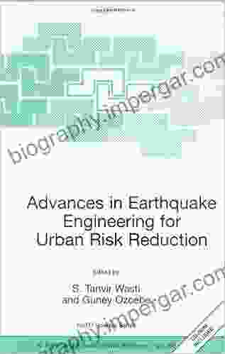 Advances in Earthquake Engineering for Urban Risk Reduction (NATO Science Series: IV: 66)