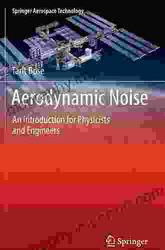 Aerodynamic Noise: An Introduction for Physicists and Engineers (Springer Aerospace Technology 7)