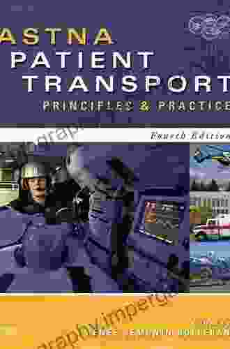 ASTNA Patient Transport E Book: Principles And Practice (Air Surface Patient Transport: Principles And Practice)