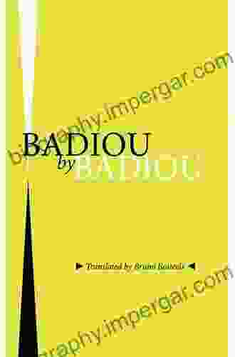 Badiou By Badiou (Cultural Memory In The Present)