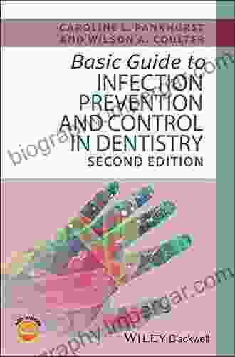 Basic Guide To Infection Prevention And Control In Dentistry (Basic Guide Dentistry Series)