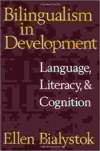 Bilingualism In Development: Language Literacy And Cognition