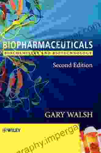 Biopharmaceuticals: Biochemistry And Biotechnology