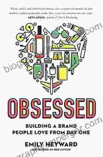 Obsessed: Building A Brand People Love From Day One