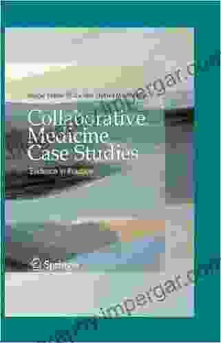 Collaborative Medicine Case Studies: Evidence In Practice