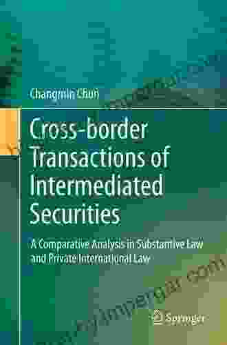 Cross border Transactions of Intermediated Securities: A Comparative Analysis in Substantive Law and Private International Law