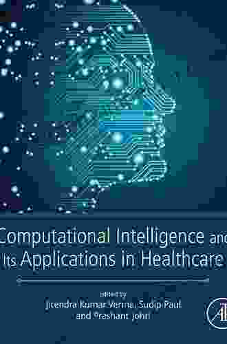 Computational Intelligence And Its Applications In Healthcare