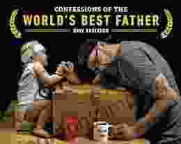 Confessions Of The World S Best Father