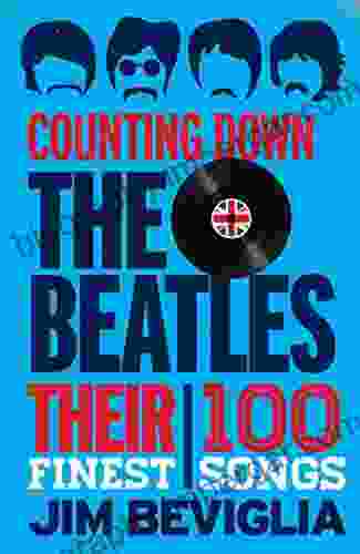 Counting Down The Beatles: Their 100 Finest Songs