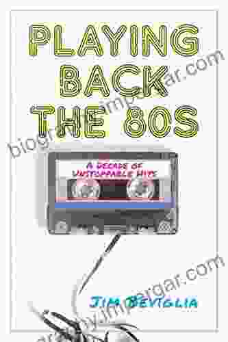 Playing Back The 80s: A Decade Of Unstoppable Hits