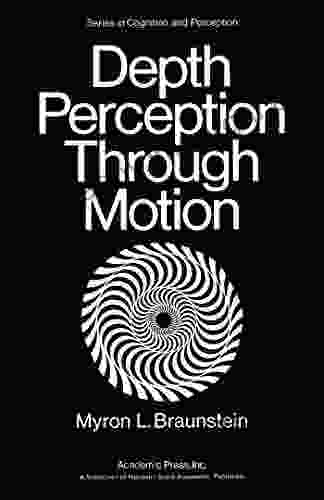 Depth Perception Through Motion (Academic Press In Cognition And Perception)