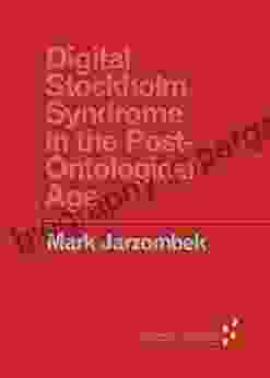 Digital Stockholm Syndrome in the Post Ontological Age (Forerunners: Ideas First)