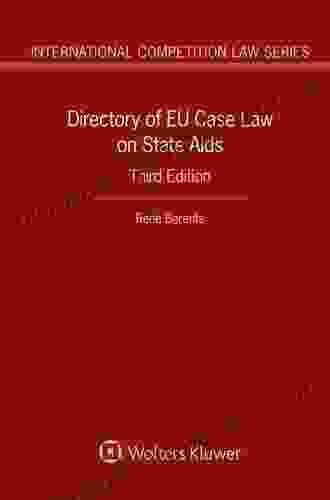 Directory Of EU Case Law On State Aids (International Competition Law 37)