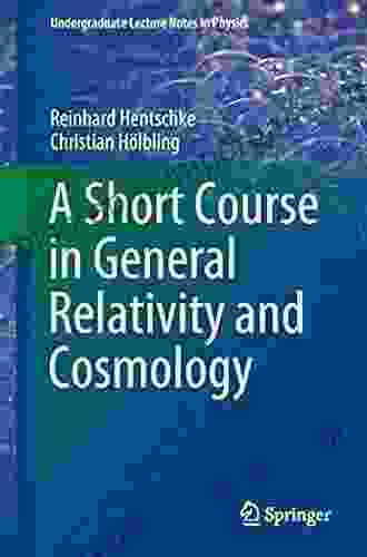 A Short Course in General Relativity and Cosmology (Undergraduate Lecture Notes in Physics)