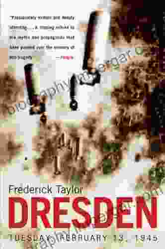 Dresden: Tuesday February 13 1945 Frederick Taylor