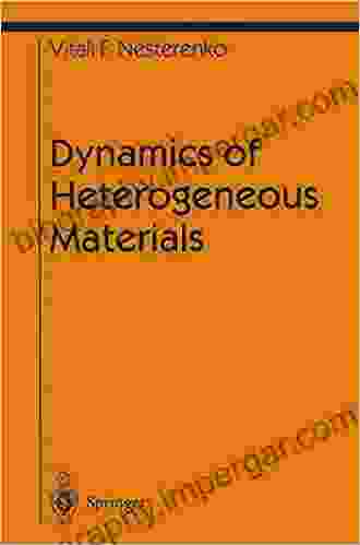 Dynamics Of Heterogeneous Materials (Shock Wave And High Pressure Phenomena)