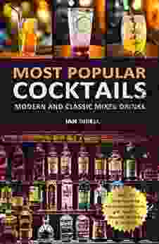 MOST POPULAR COCKTAILS: Modern And Classic Mixed Drinks Recipe