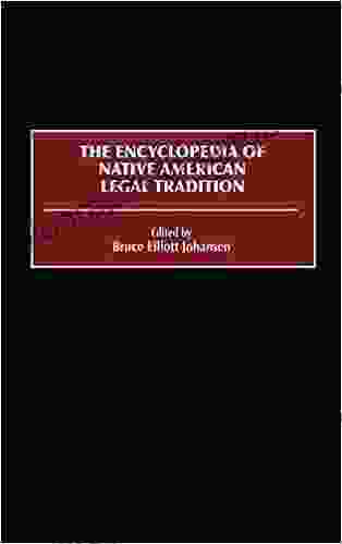 Encyclopedia Of Native American Legal Tradition The (Dilemmas In American Politics)