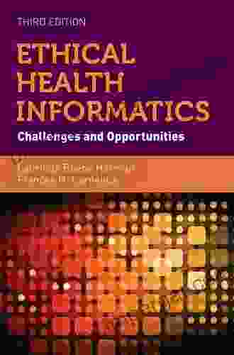 Ethical Health Informatics: Challenges And Opportunities