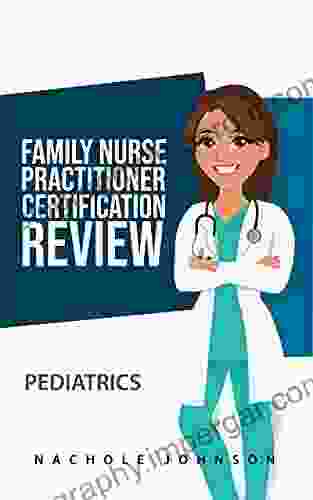 Family Nurse Practitioner Certification Review: Pediatrics