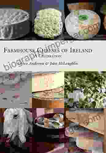 Farmhouse Cheeses Of Ireland Glynn Anderson