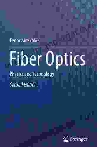 Fiber Optics: Physics And Technology