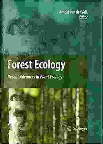 Forest Ecology: Recent Advances In Plant Ecology