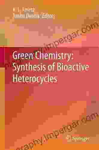 Green Chemistry: Synthesis Of Bioactive Heterocycles