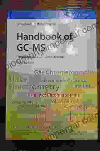 Handbook Of GC MS: Fundamentals And Applications