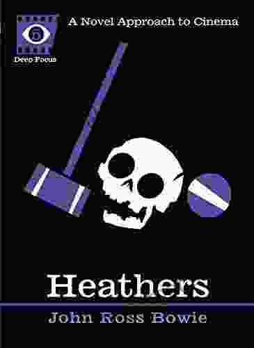 Heathers: A Novel Approach To Cinema (Deep Focus 5)