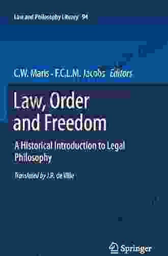 Law Order And Freedom: A Historical Introduction To Legal Philosophy (Law And Philosophy Library 94)