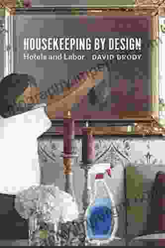 Housekeeping By Design: Hotels And Labor