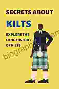 Secrets About Kilts: Explore The Long History Of Kilts: How To Start Mobile Boutique